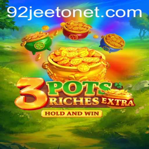 Discovering the Excitement of 3potsExtra: A Dive into the World of 92jeeto