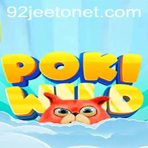 PokiWild: A Thrilling Adventure Awaits with 92jeeto
